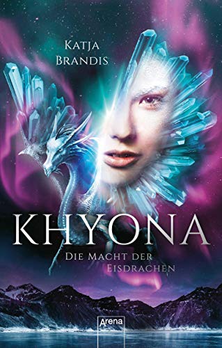 Khyona (2). Die Macht der Eisdrachen von Arena