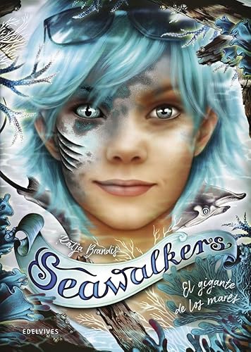 Seawalkers 4: El gigante de los mares von Editorial Luis Vives (Edelvives)