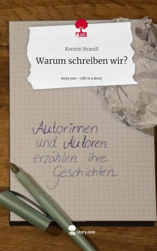 Warum schreiben wir?. Life is a Story - story.one