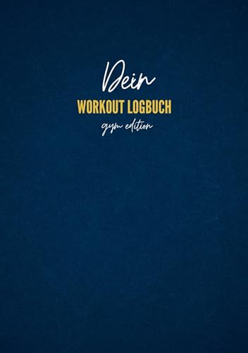 Dein Workout Logbuch: gym edition von BoD – Books on Demand