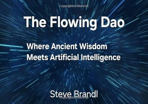 The Flowing Dao: Where Ancient Wisdom Meets Artificial Intelligence von epubli