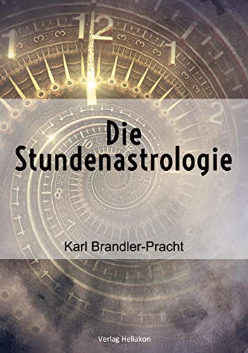 Die Stundenastrologie von Verlag Heliakon