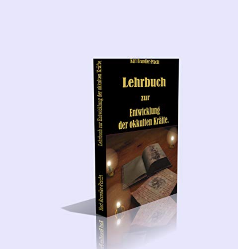 Lehrbuch zur Entwicklung der okkulten Kräfte. - 278 Seiten - Großdruck