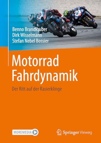 Motorrad Fahrdynamik: Der Ritt auf der Rasierklinge von Springer Vieweg
