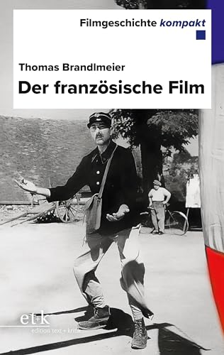 Der französische Film (Filmgeschichte kompakt) von edition text + kritik
