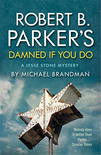 Robert B. Parker's Damned If You Do: A Jesse Stone Mystery Robert B. Parker's Damned If You Do: A Jesse Stone Mystery