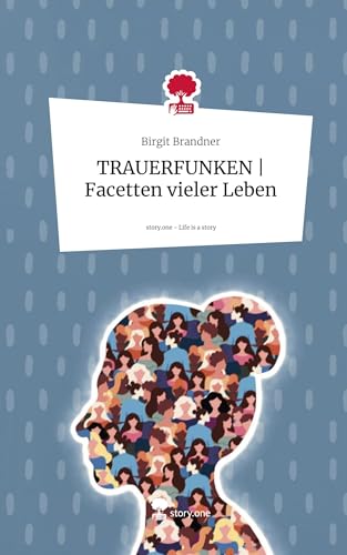 TRAUERFUNKEN | Facetten vieler Leben. Life is a Story - story.one