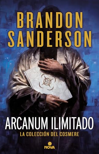 Arcanun Ilimitado/ Arcanum Unbounded: La colección del Cosmere (La colección del Cosmere / The Cosmere Collection) von Nova