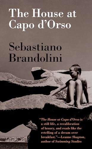 The House at Capo d'Orso: A Sentimental Autobiography of a Holiday Home Built in the North of Sardinia in the Early 1960s