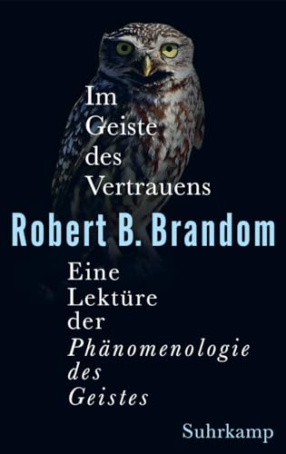Im Geiste des Vertrauens: Eine Lektüre der »Phänomenologie des Geistes« von Suhrkamp Verlag AG