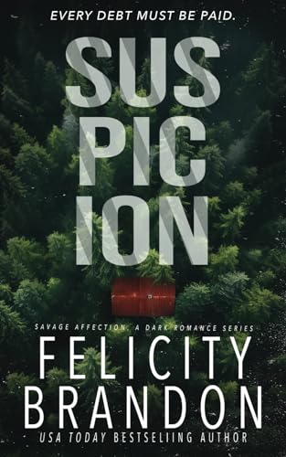 Suspicion: A Dark Romance Kidnap Thriller (Savage Affection, Band 1) von Independently published