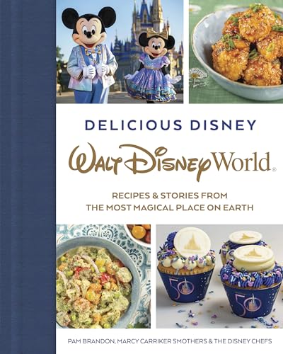 Delicious Disney: Walt Disney World: Recipes & Stories from The Most Magical Place on Earth von Penguin