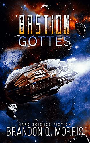 Die Bastion Gottes: Hard Science Fiction (Die kosmische Schmiede - Band 2) von NOVA MD