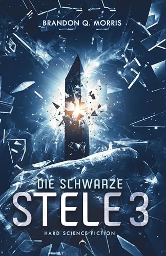 Die schwarze Stele 3: Hard Science Fiction (Der Luna Monolith) von A7L Thrilling Books Ltd. (Nova MD)