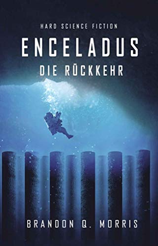 Enceladus - Die Rückkehr (Die Eismonde des Saturn, Band 4)