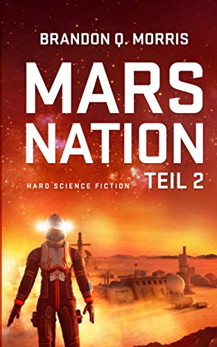 Mars Nation 2: Hard Science Fiction (Mars-Trilogie, Band 2)