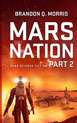 Mars Nation 2: Hard Science Fiction (Mars Trilogy, Band 2)