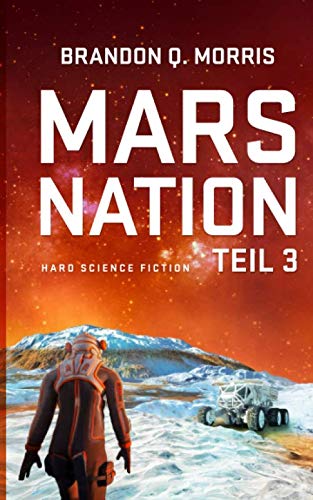 Mars Nation 3: Hard Science Fiction (Mars-Trilogie, Band 3)