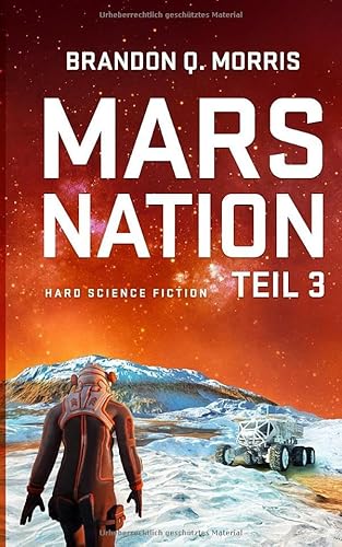 Mars Nation 3: Hard Science Fiction (Mars-Trilogie, Band 3)