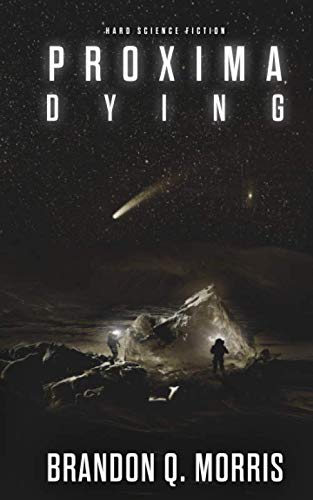 Proxima Dying: Hard Science Fiction (Proxima Trilogy, Band 2) von Hard-SF.com