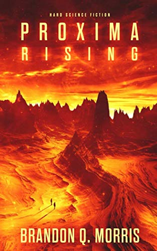 Proxima Rising: Hard Science Fiction (Proxima Trilogy, Band 1)