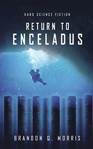 Return to Enceladus: Hard Science Fiction (Ice Moon, Band 4)