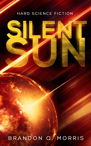 Silent Sun: Hard Science Fiction (Solar System Series, Band 2) von Independently published