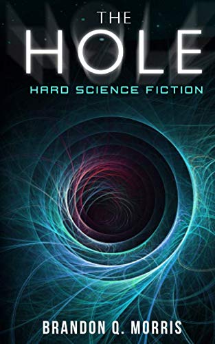 The Hole: Hard Science Fiction (Solar System Series, Band 1) von Independently published