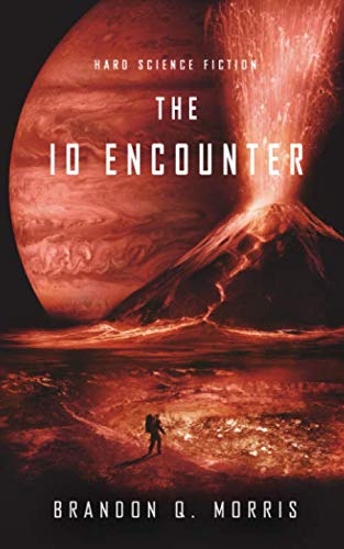 The Io Encounter: Hard Science Fiction (Ice Moon, Band 3) von Independently published