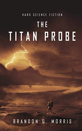 The Titan Probe: Hard Science Fiction (Ice Moon, Band 2) von Independently published