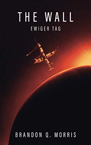 The Wall: Ewiger Tag: Hard Science Fiction von HardSF.de
