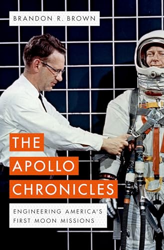 The Apollo Chronicles: Engineering America's First Moon Missions von Oxford University Press, USA