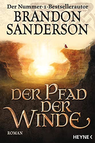 Der Pfad der Winde: Roman (Die Sturmlicht-Chroniken, Band 2) von HEYNE