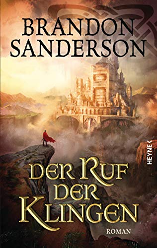 Der Ruf der Klingen: Roman (Die Sturmlicht-Chroniken, Band 5) von HEYNE