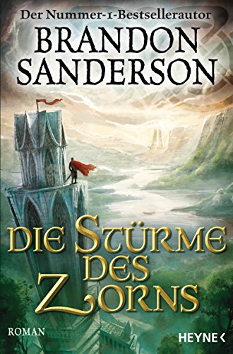 Die Stürme des Zorns: Roman (Die Sturmlicht-Chroniken, Band 4) von HEYNE