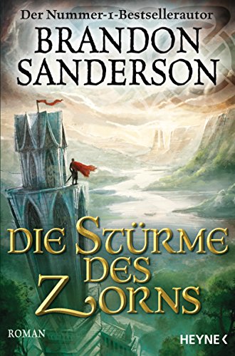 Die Stürme des Zorns: Roman (Die Sturmlicht-Chroniken, Band 4)