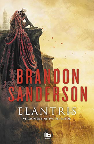 Elantris (Spanish Edition): Una novela del Cosmere (MAXI) von B de Bolsillo