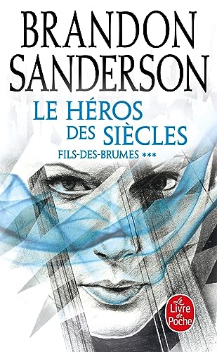 Le Héros des siècles (Fils-des-Brumes, Tome 3) von Le Livre de Poche
