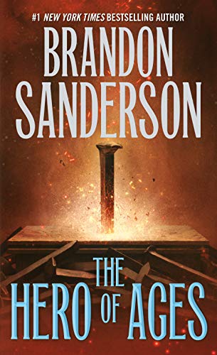 Mistborn 03. The Hero of Ages: Book Three of Mistborn (The Mistborn Trilogy, 3)