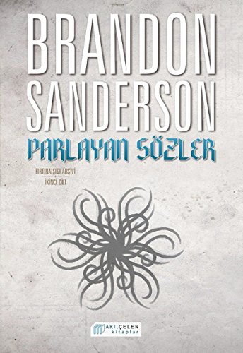 Parlayan Sözler: Fırtınaışığı Arşivi İkinci Cilt