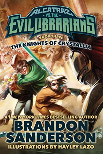 The Knights of Crystallia: Alcatraz vs. the Evil Librarians (Alcatraz Vs .the Evil Librarians, 3, Band 3)