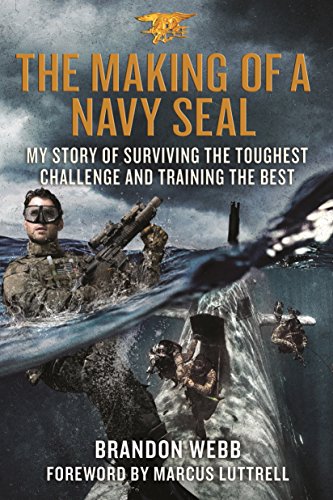 Making of a Navy SEAL: My Story of Surviving the Toughest Challenge and Training the Best