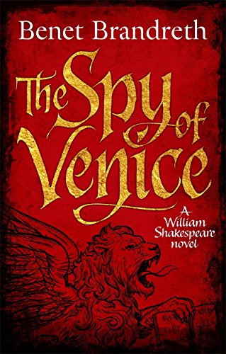 The Spy of Venice: A William Shakespeare novel