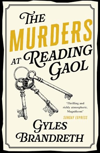 Oscar Wilde and the Murders at Reading Gaol: Oscar Wilde Mystery: 6: A twisty and gripping historical murder mystery (The Victorian Murder Mystery Series) Oscar Wilde and the Murders at Reading Gaol: Oscar Wilde Mystery: 6: A twisty and gripping historical murder mystery (The Victorian Murder Mystery Series)