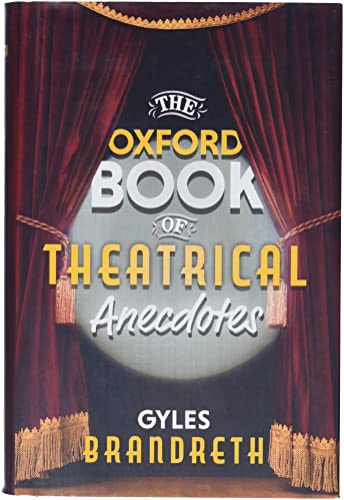 The Oxford Book of Theatrical Anecdotes von Oxford University Press