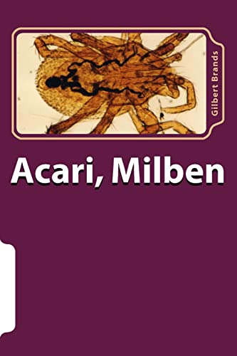 Acari, Milben (Biologische Beobachtungen, Band 2) von CREATESPACE