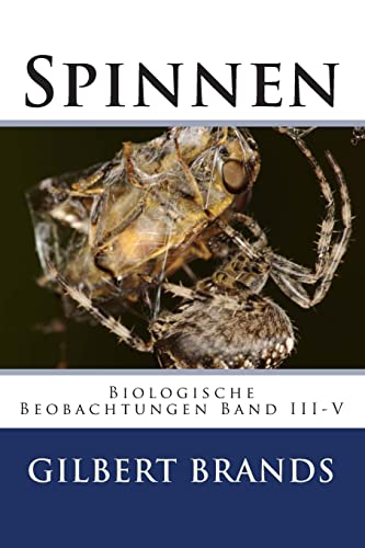 Spinnen (Biologische Beobachtungen, Band 3) von CREATESPACE