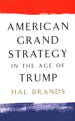 American Grand Strategy in the Age of Trump von Brookings Institution Press