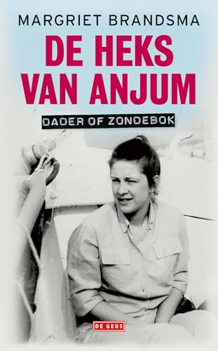 De heks van Anjum: dader of zondebok von De Geus