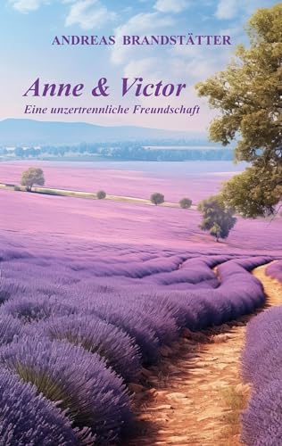 Anne & Victor: Eine unzertrennliche Freundschaft